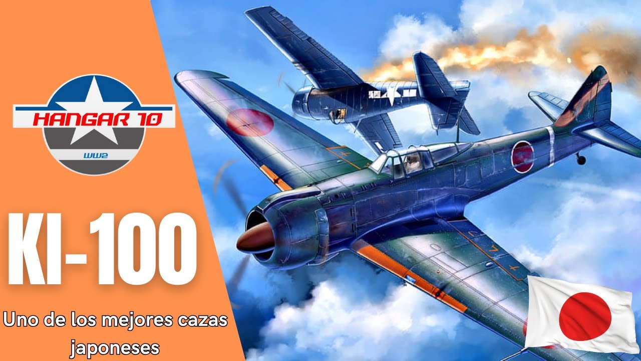 Ki-100 Goshikisen &ldquo;Tony&rdquo; | Uno de los mejores cazas japonese de la Segunda guerra Mundial