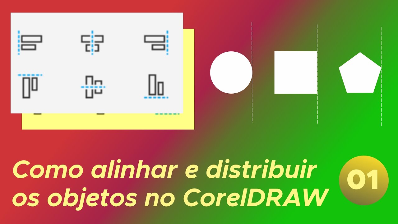 Como Alinhar e Distribuir  no Corel -   PARTE 01