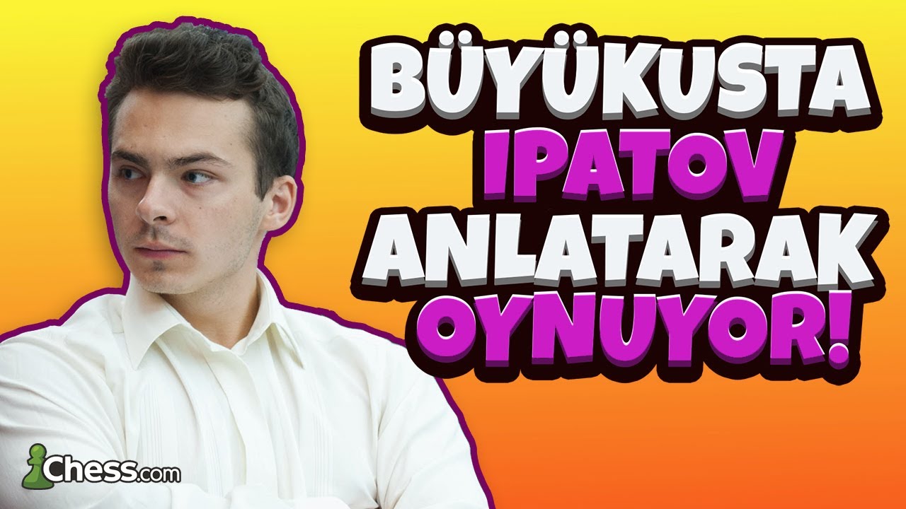 Büyükusta Nasıl Satranç Oynar? | GM Alex Ipatov