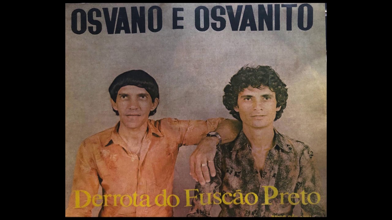 Osvano e Osvanito - Derrota do Fuscão Preto (Álbum Completo)