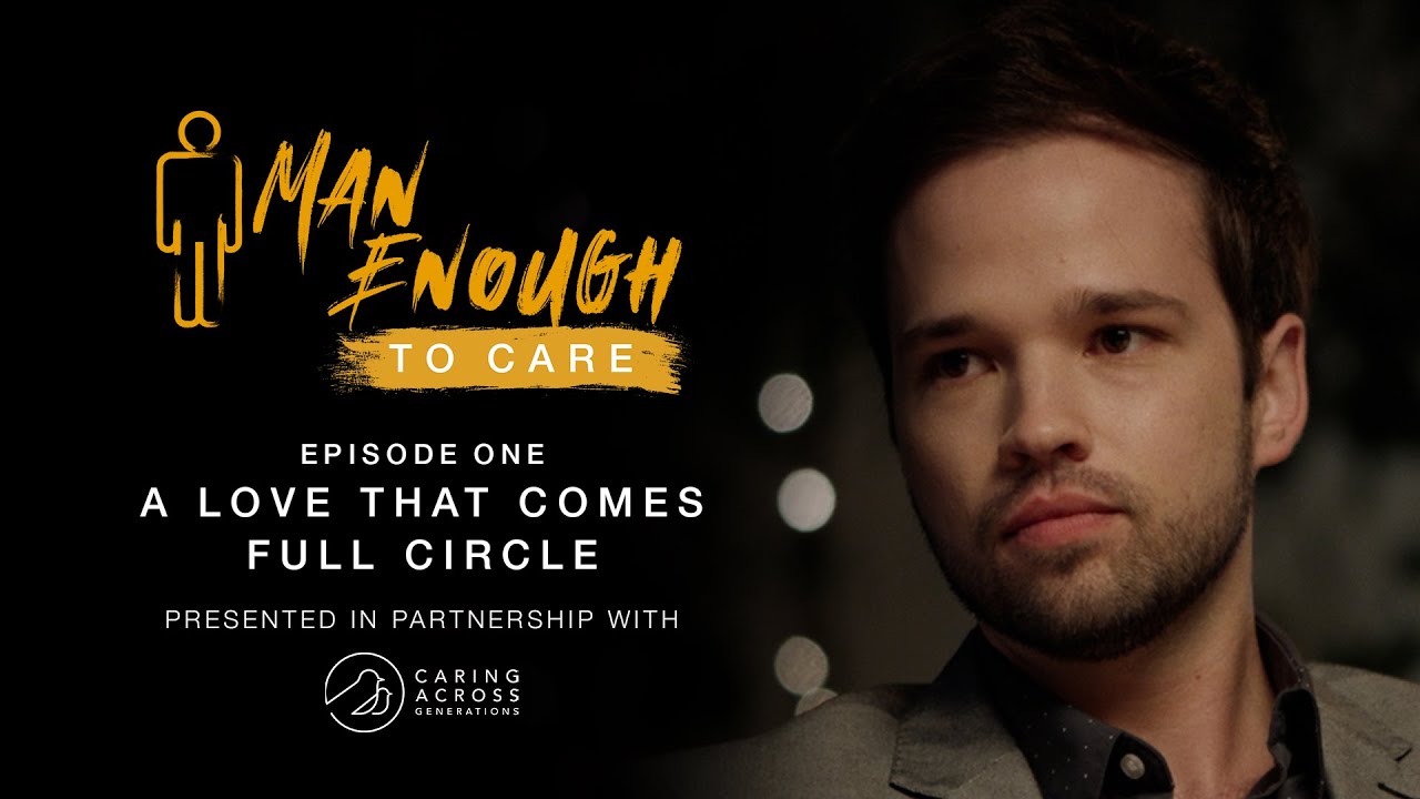 Man Enough to Care: Episode 1 - A Love That Comes Full Circle