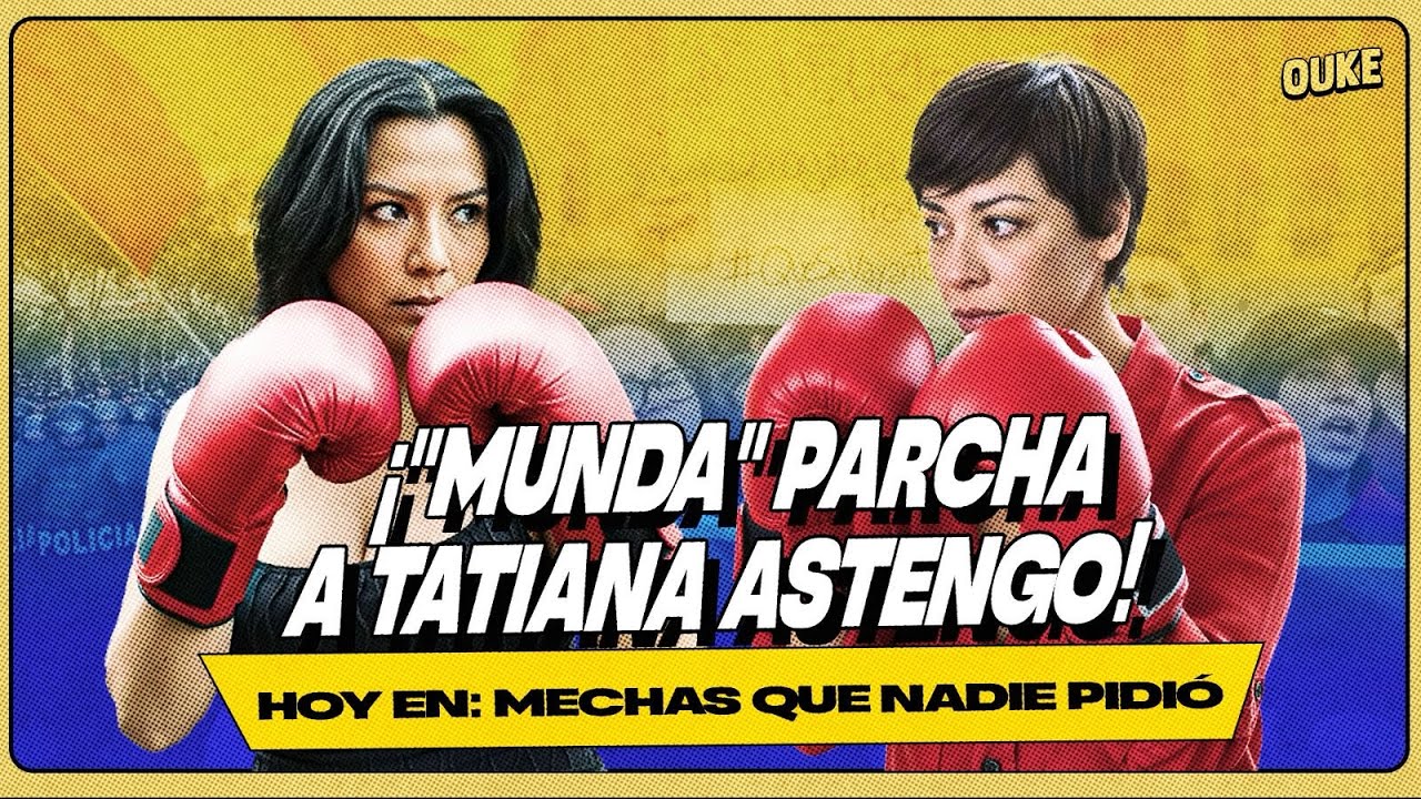 &iexcl;&rdquo;MUNDA&rdquo; PONE AL CENTRO A TATIANA ASTENGO POR MARCHA! 🔥🌍 | OUKE 🟡