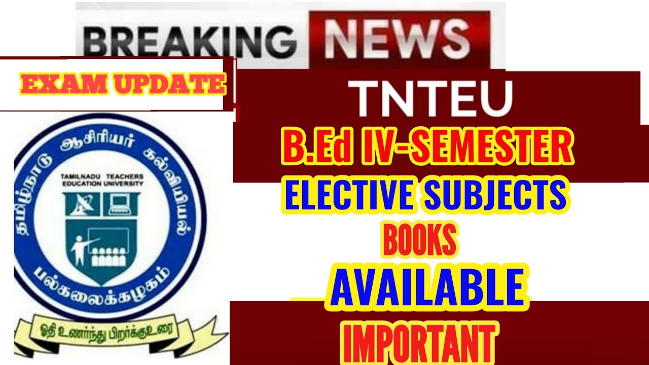 TNTEU B.Ed 4th Semester Elective Subjects Books Available || Elective Subject Names