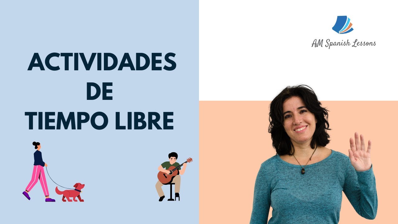 💃🏽 Leisure activities in Spanish /Actividades de tiempo libre (A1).