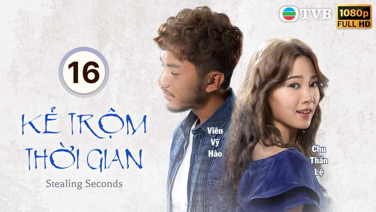 Phim TVB Kẻ Trộm Thời Gian ( Stealing seconds ) tập 16/20 | Viên Vỹ Hào | Đường Thi Vịnh | TVB 2018