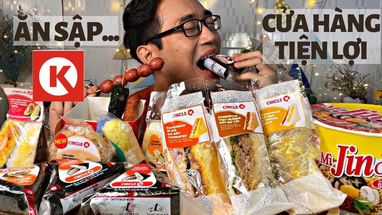 Ăn Sập Cửa Hàng Tiện Lợi (Tập 1) Mukbang Đồ Ăn Liền Circle K Cơm Nắm Rong Biển, Sandwich Các Loại...
