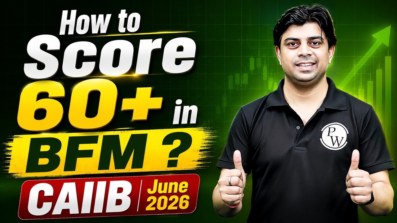 How to Score 60+ in BFM? CAIIB June 2026 | CAIIB BFM Strategy | by Akhilesh Sir