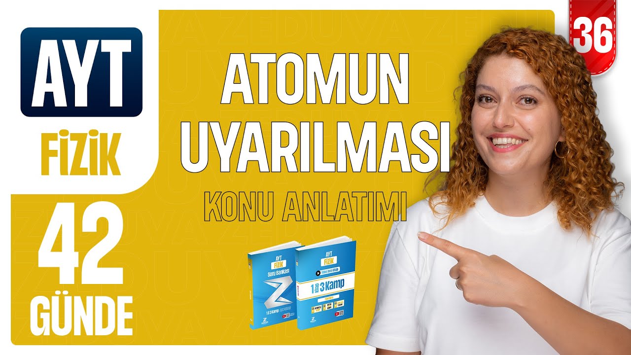 Atomun Uyarılması | Atom Fiziği ve Radyoaktivite  |  42 günde AYT Fizik 36.gün