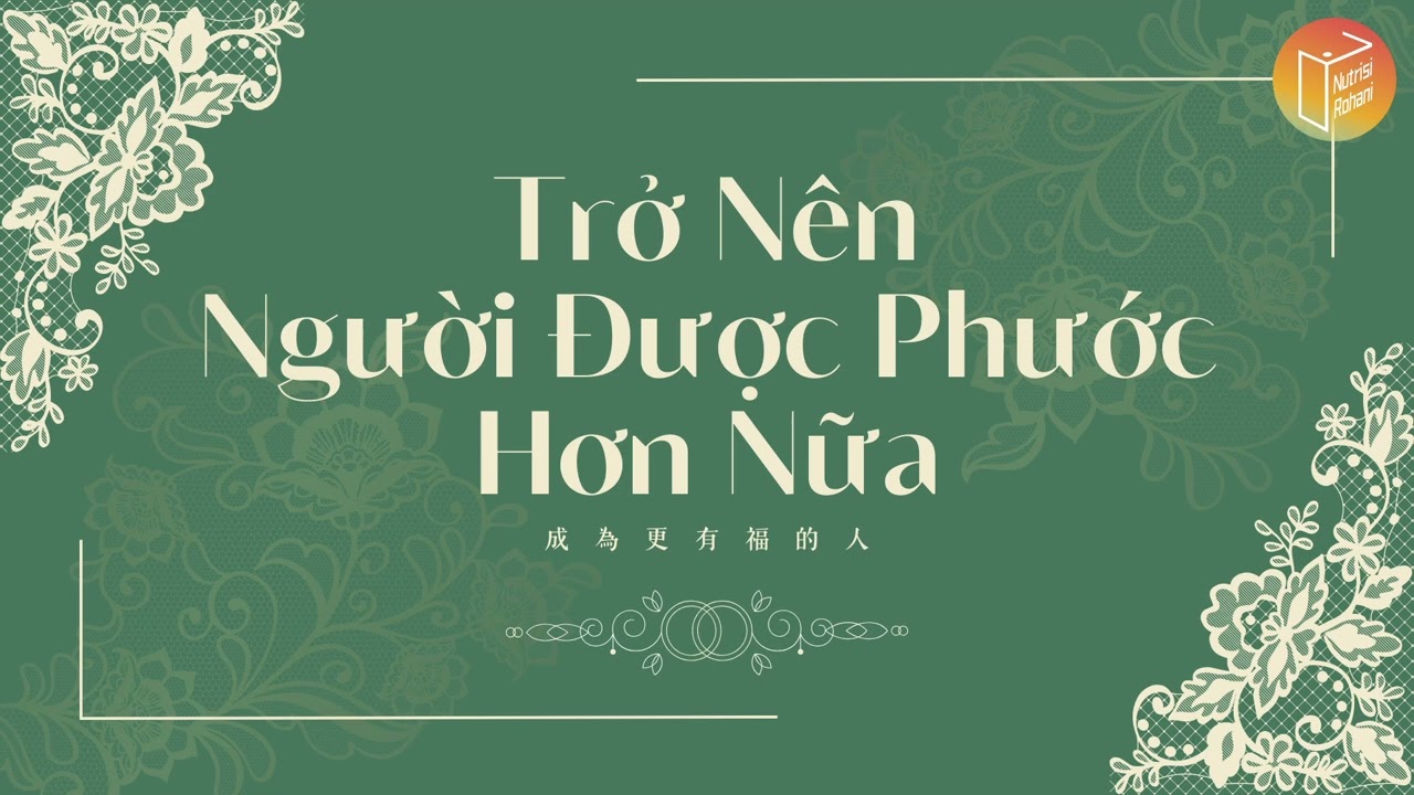 越南語心靈蜜豆奶│成為更有福的人_20260207 Sữa Mật Tâm Linh│Trở Nên Người Được Phước Hơn Nữa