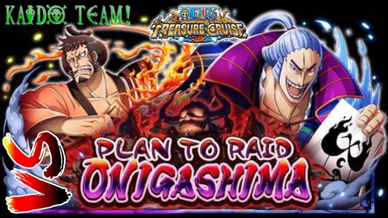 OPTC PLAN TO RAID ONIGASHIMA TEAM KAIDO