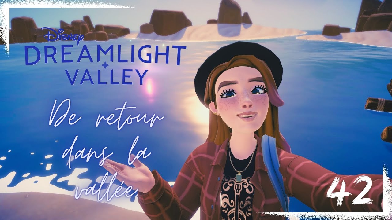 DISNEY DREAMLIGHT VALLEY  # 42 🔮 DE RETOUR DANS LA VALLÉE, ENFIN !