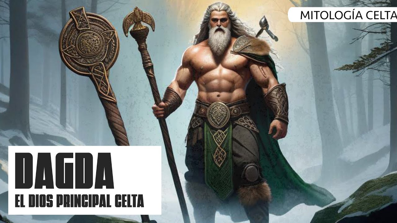 Dagda - El Dios Principal Celta - Mitologia Celta