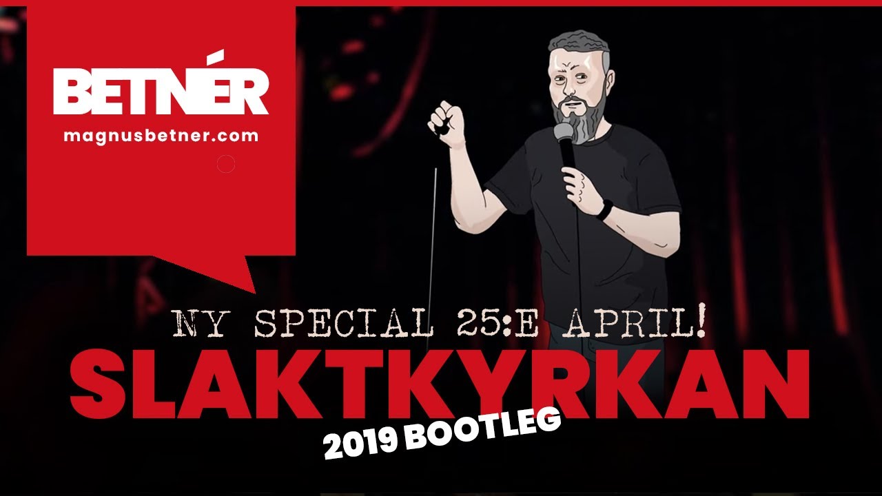 Betnér: Slaktkyrkan 2019 Bootleg