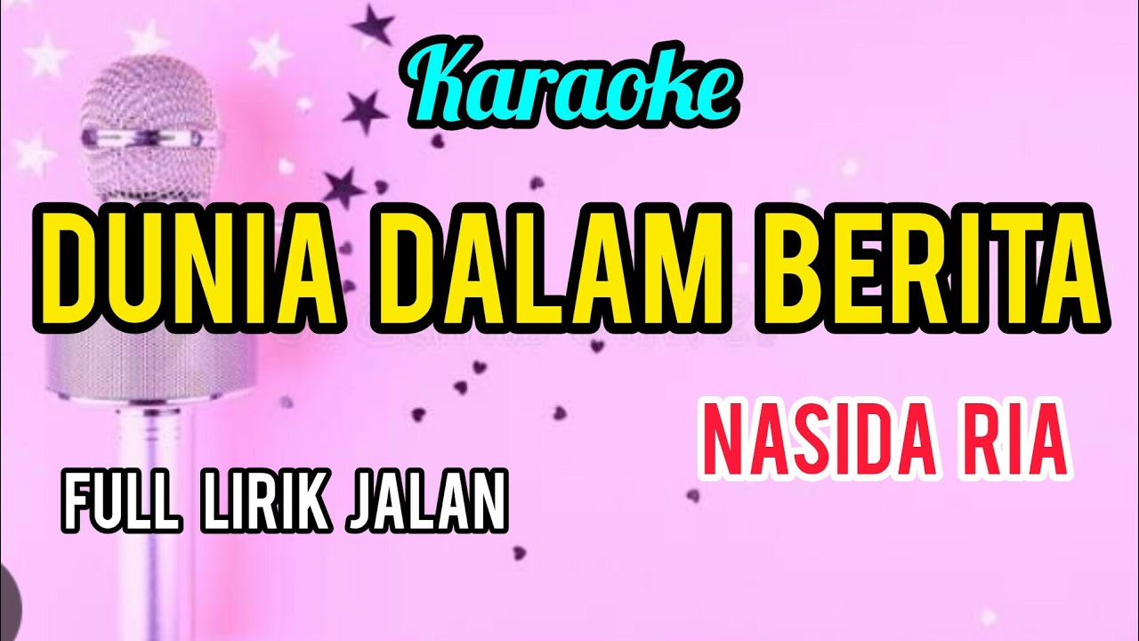 Karaoke DUNIA DALAM BERITA nasida ria full lirik jalan