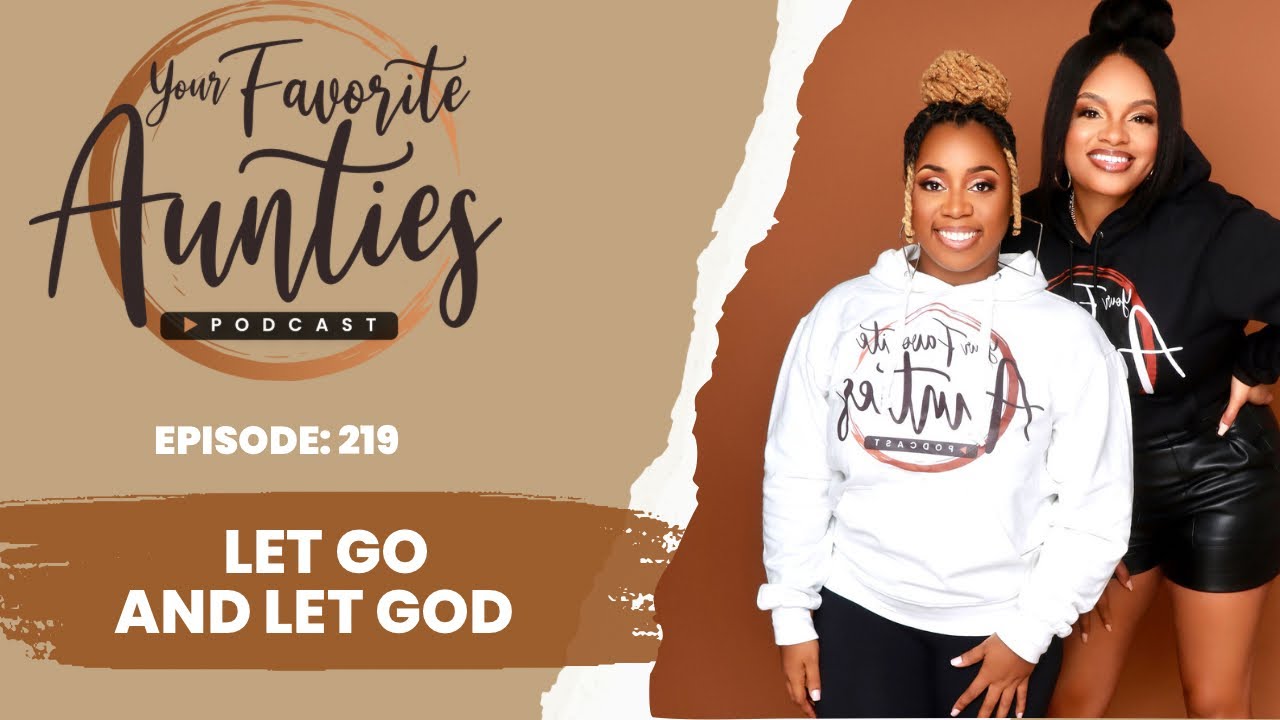 Ep 219: Let Go and Let God