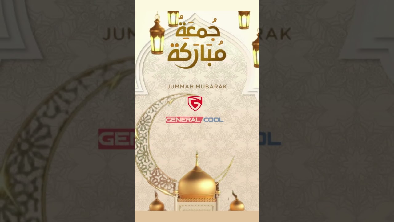Jummah Mubarak ! - General Cool Air Conditioners & Electronics Trading LLC