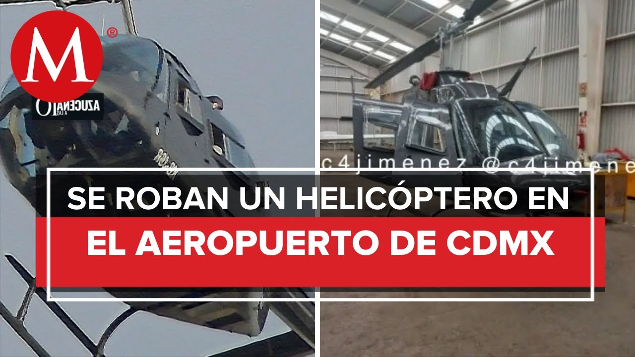 Roban helic&oacute;ptero en el AICM; Fiscal&iacute;a de CdMx investiga caso