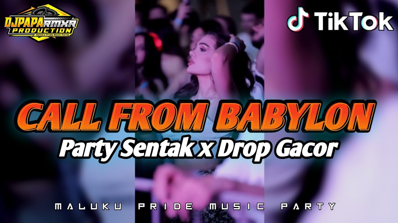 CALL FROM BABYLON _PARTY SENTAK x DROP GACOR _DJ PAPA REMIX 🔥🔥