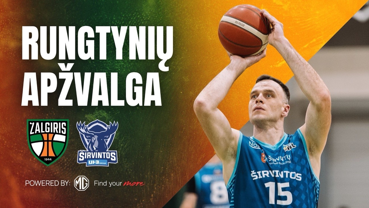 Rungtynių apžvalga Powered by MG Motor: Kauno „Žalgiris-3 - BC „Širvintos UHB Group“
