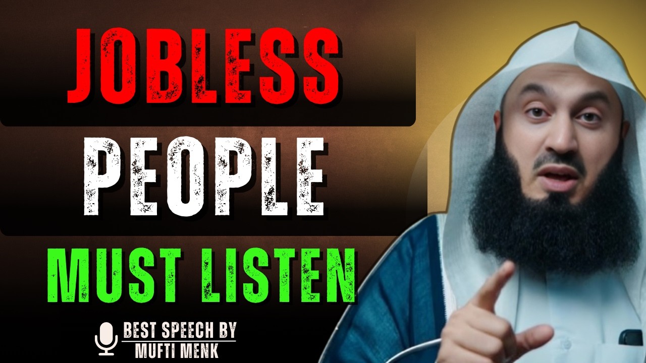 Jobless & Confused? Watch This Before You Lose Hope | Mufti Menk