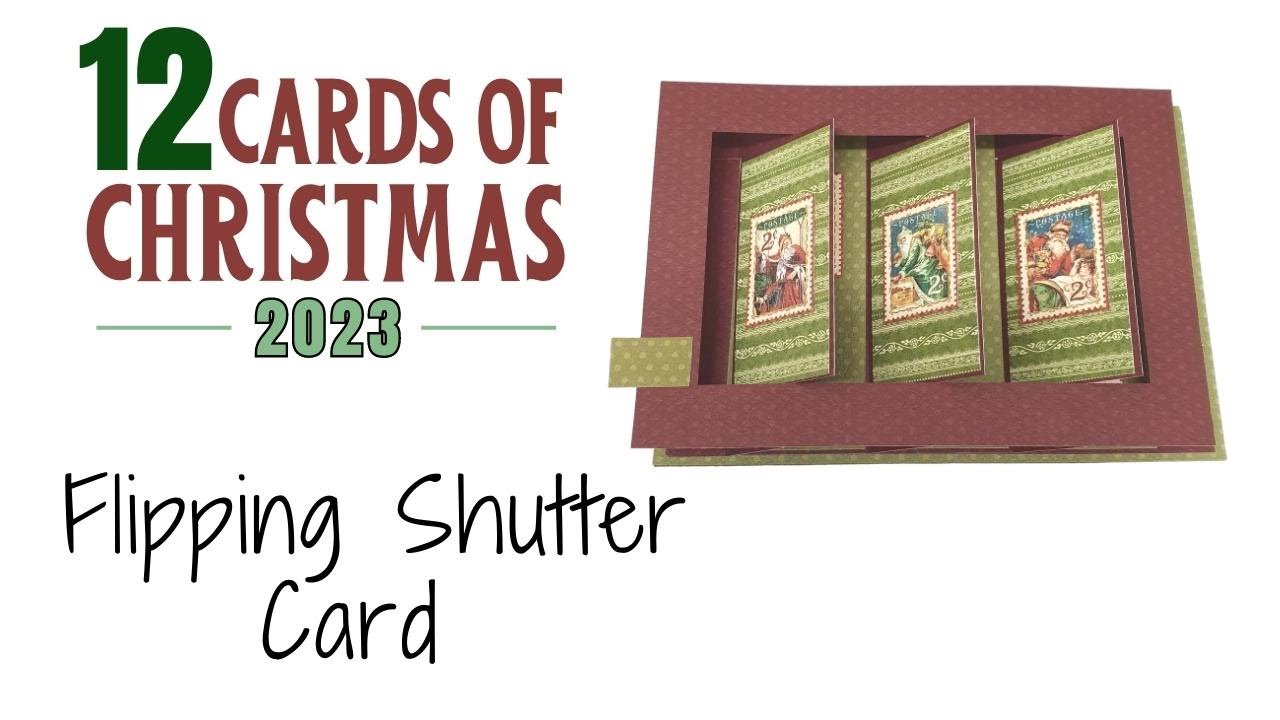 12 Cards of Christmas 2023 - Flipping Shutter Card