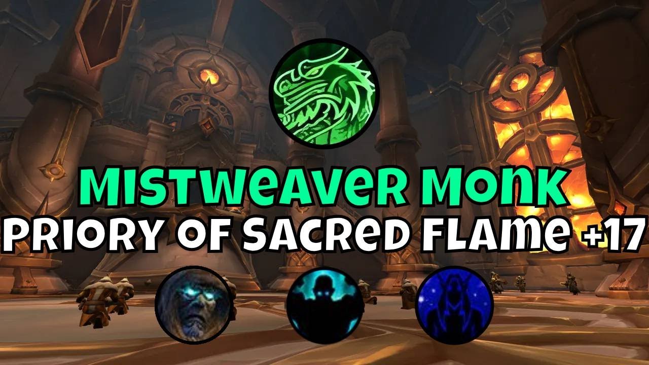 +17 Priory of the Sacred Flame Mistweaver Monk Season 3 The War Within Mythic+