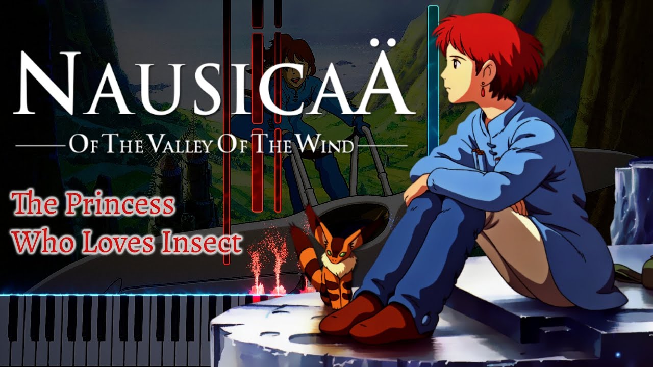 『 The Princess Who Loves Insect 』 - Nausicaä of the Valley of the Wind | Piano Tutorial (Midi File)