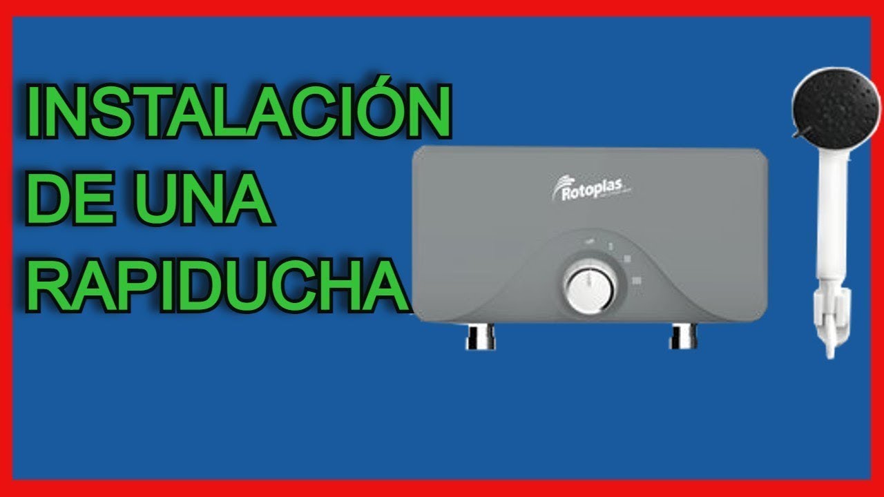 Aprende a Instalar una Rapiducha Fácil Paso a Paso