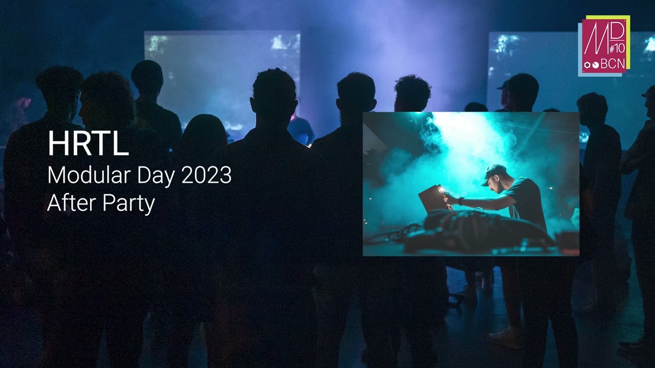 Modular Day Barcelona 2023 after party - HRTL