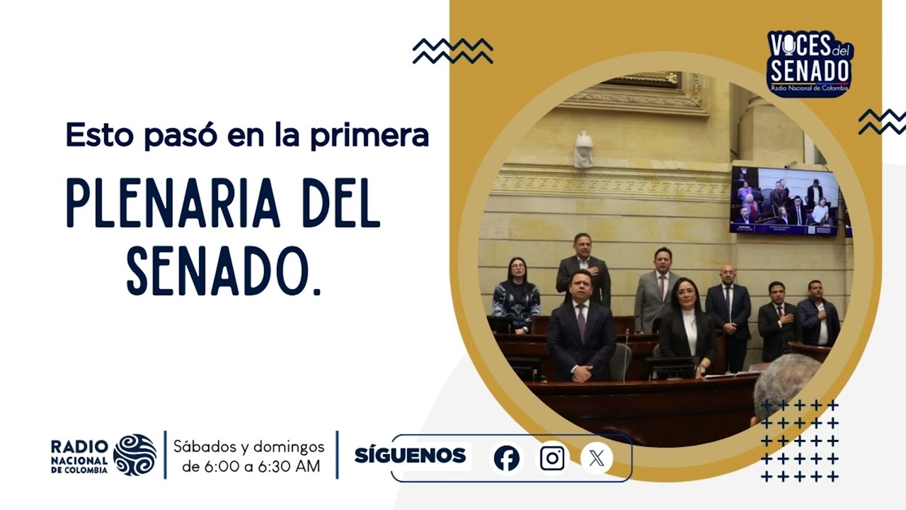 Voces Del Senado I &iquest;Qu&eacute; se discuti&oacute; en la primera Plenaria de la legislatura?
