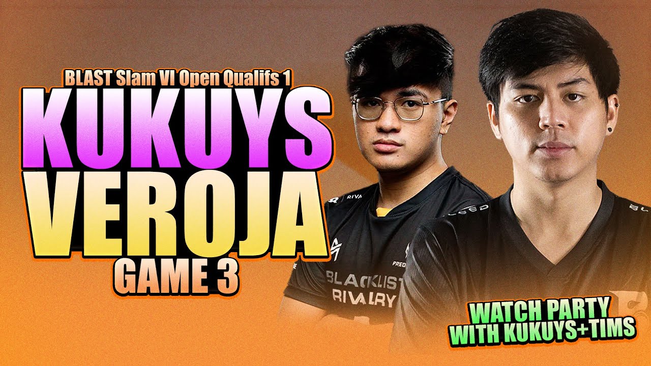 KUKUYS VS VEROJA GAME 3 - WATCH PARTY WITH KUKUYS + TIMS - BLAST Slam VI SEA Qualifs 1
