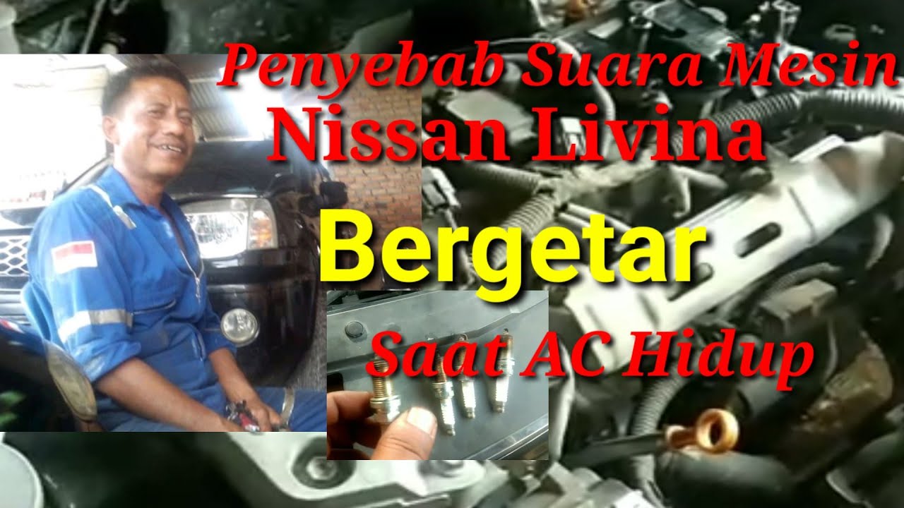 Nissan livina bergetar saat ac hidup
