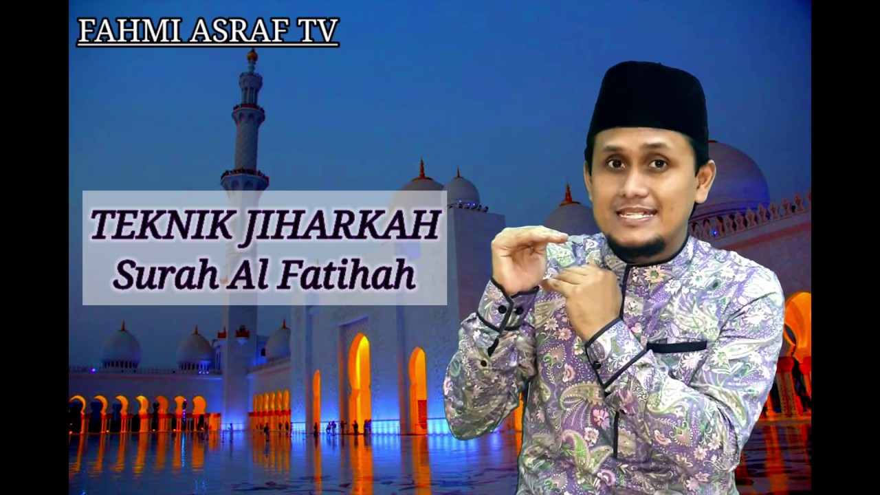 Surah Al Fatihah (Jiharkah) -Fahmi Asraf