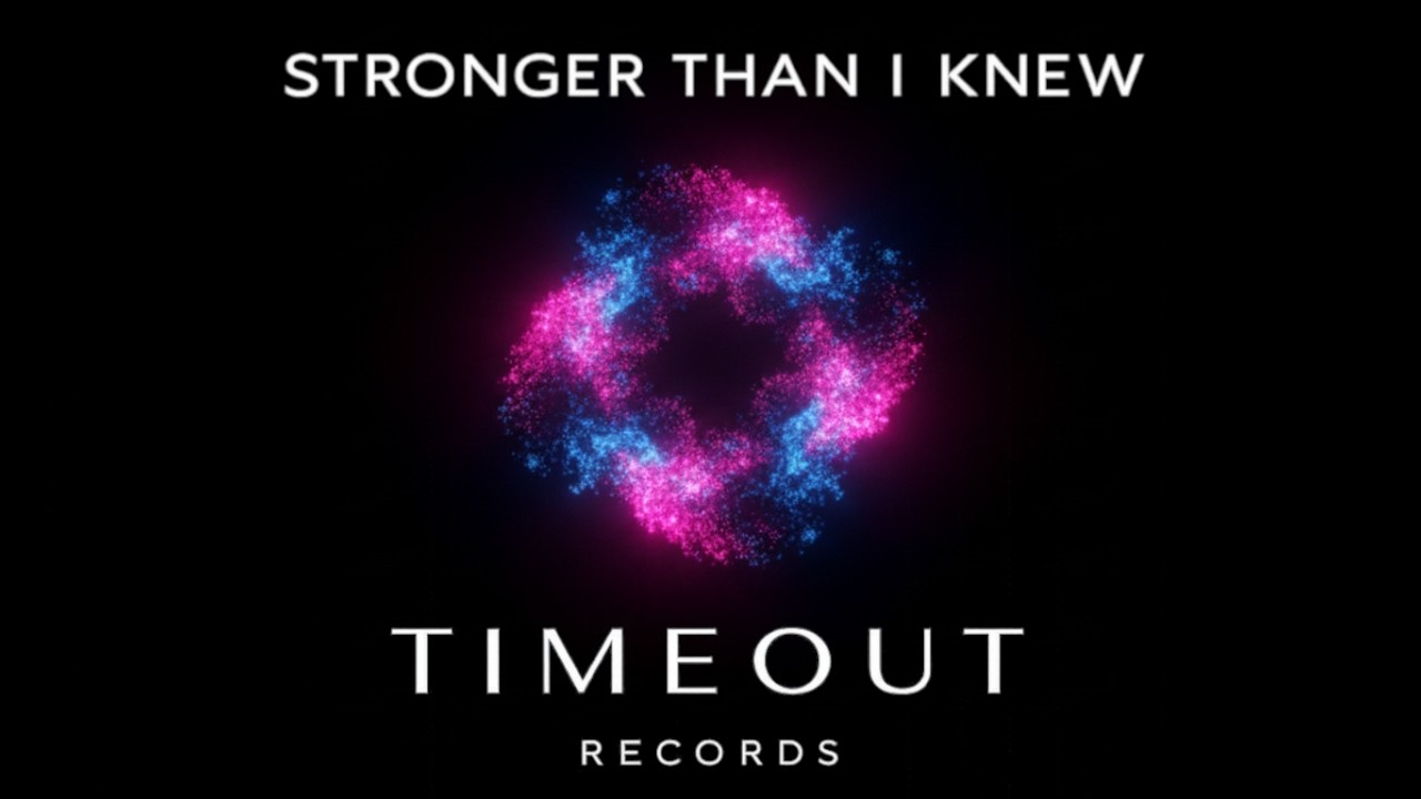 Stronger Than I Knew &ndash; Timeout Records | Emotional Empowerment Pop Song 2026