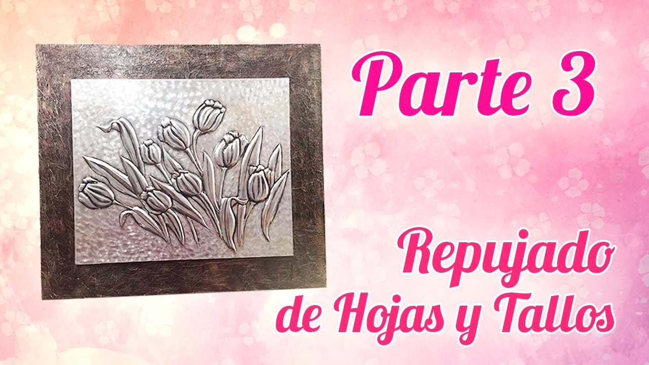 Repujado en Aluminio de Tulipanes - Parte 3: Hojas y tallos