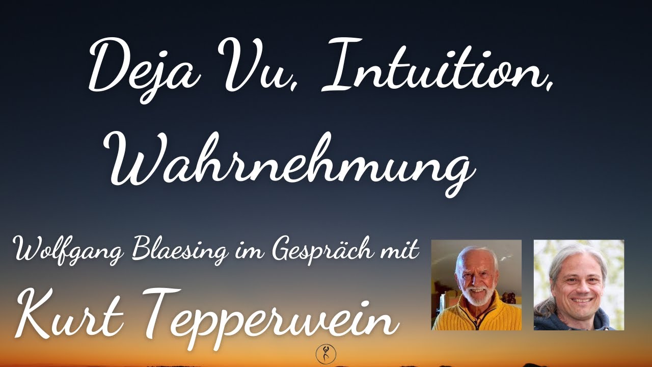 Kurt Tepperwein erklärt Deja Vu, Intuition, individuelle Wahrnehmung, kollektive Wahrnehmung