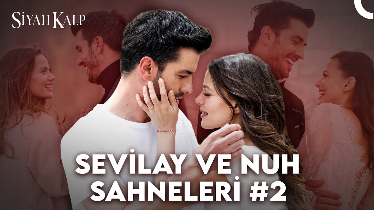 Baştan Sona #SevNuh Aşkı Part 2 ❤ | Siyah Kalp