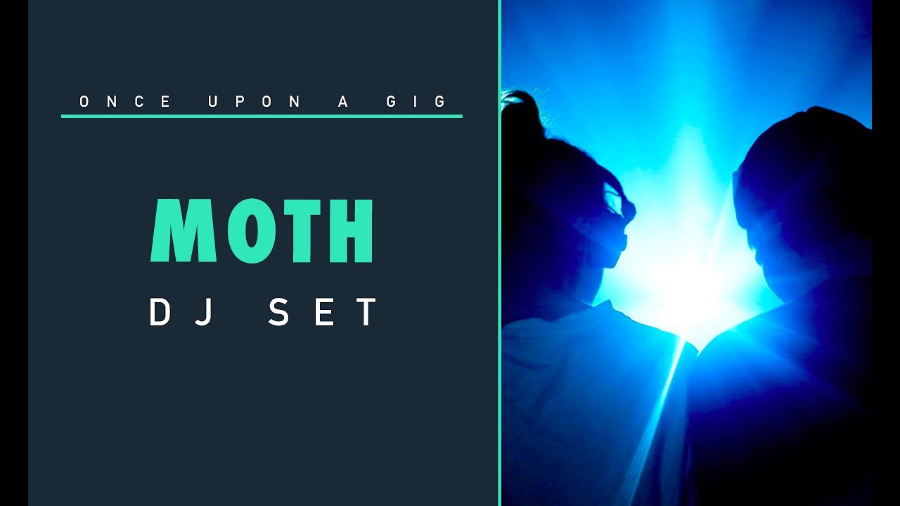 MOTH DJ Set / Once Upon a Gig #12