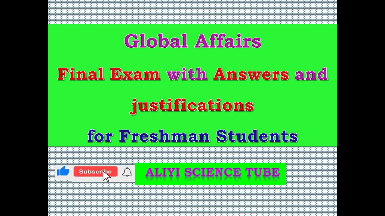 Global Trends Final Exam with Answers and Justification for Ethiopian University freshman students