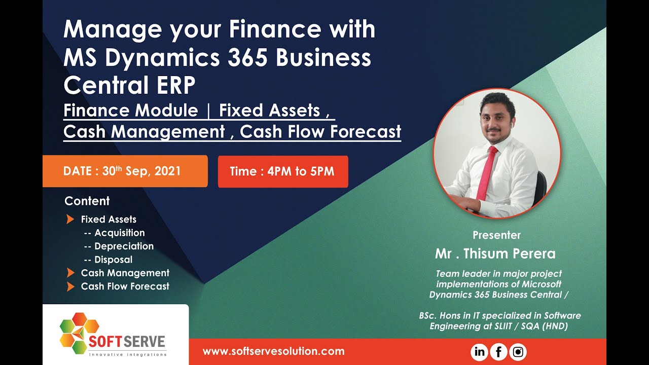 Manage your Finance with MS Dynamics 365 - Fixed Assets , Cash management and Cash Flow Forecast