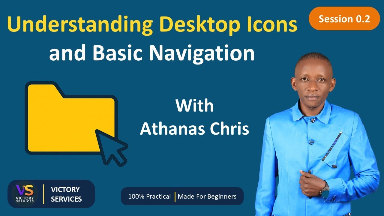 Session 0.2: Understanding Desktop Icons & Basic Computer Navigation