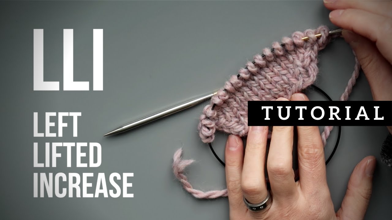 Left Lifted Increase (LLI or K1+LLI) in knitting tutorial
