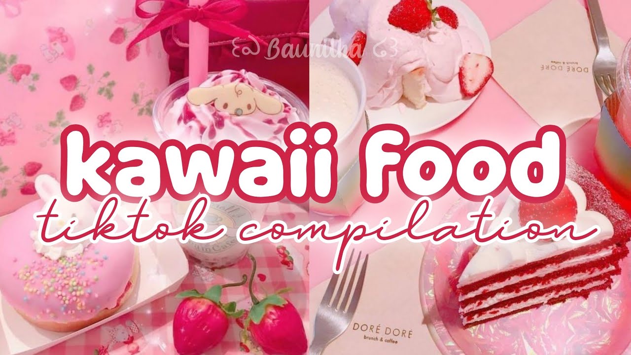 ʚ ،، Kawaii Food - TikTok compilation ՚՚ 🌸 ៸៸ 𓂃