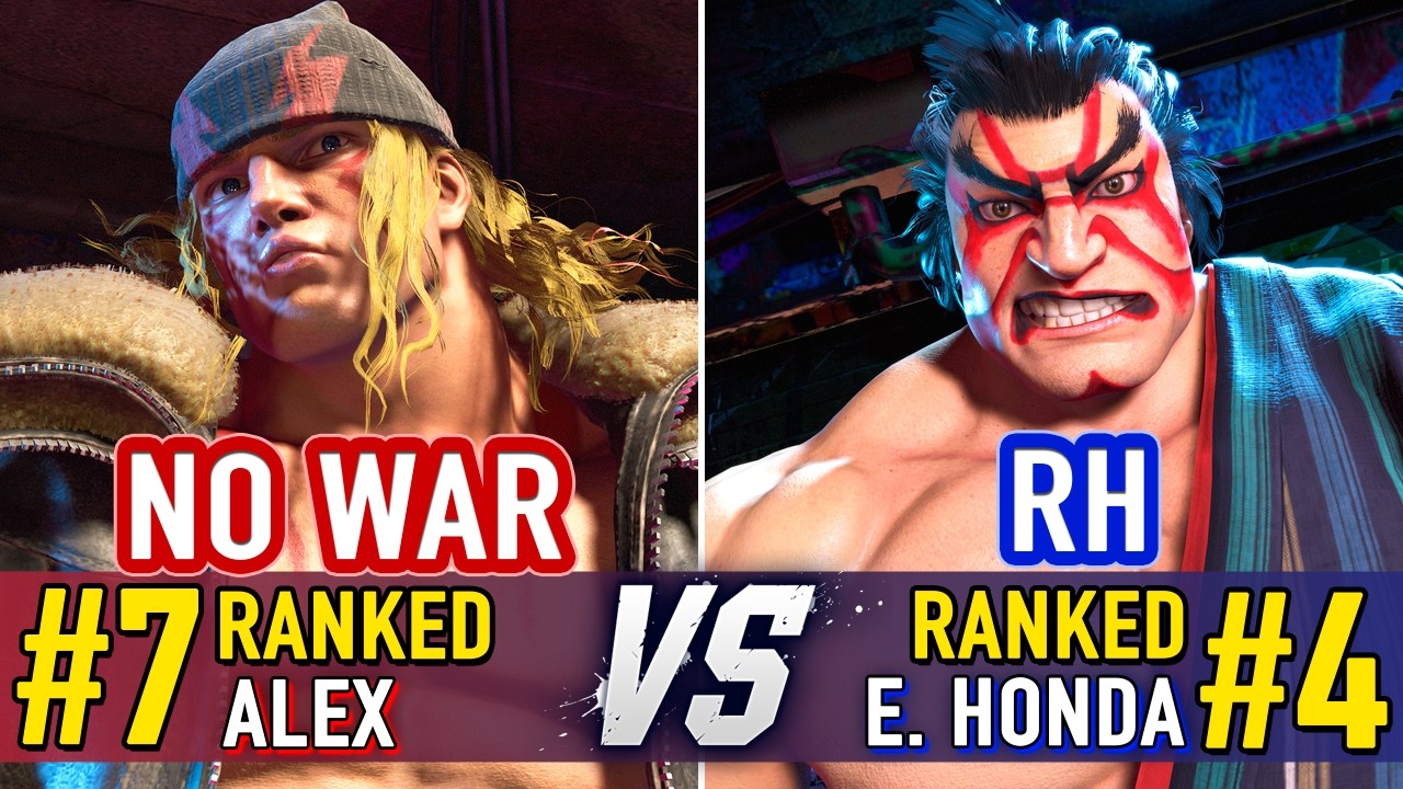 SF6 🤜 NO WAR (#7 Ranked Alex) vs RH (#4 Ranked E.Honda) 🤛 SF6 High Level Gameplay