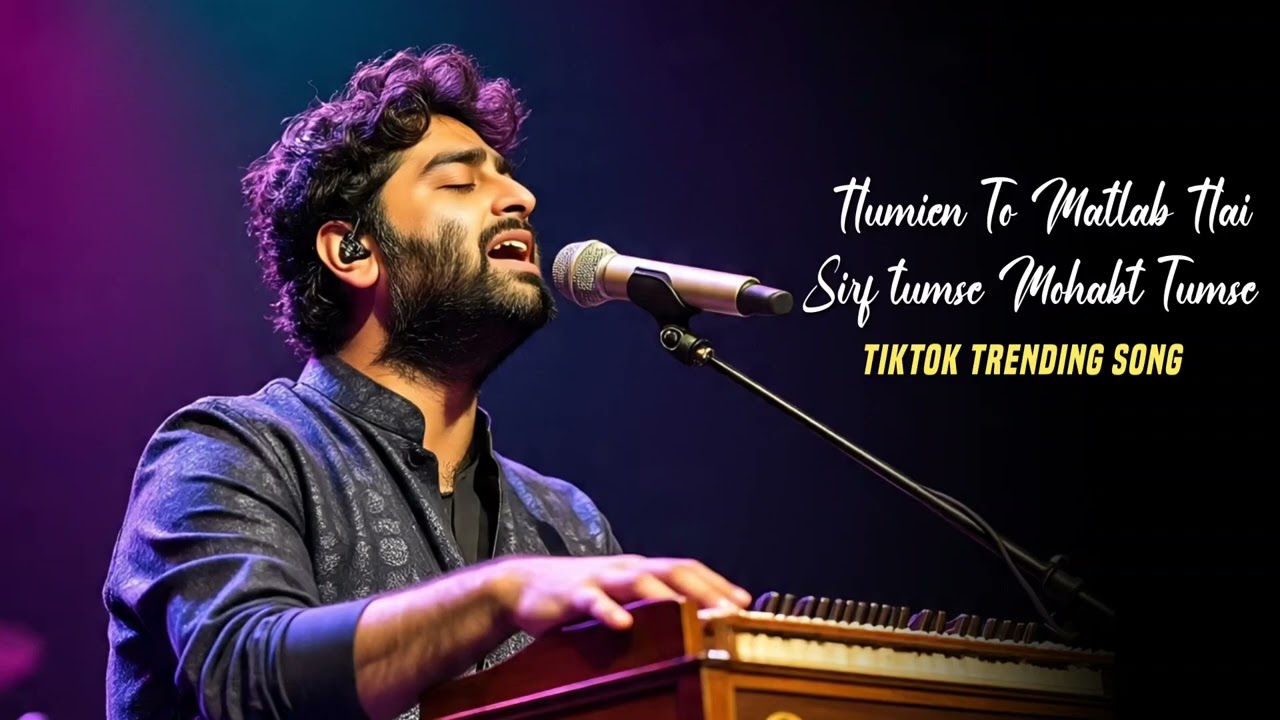 Humien To Matlab Hai Sirf Tumse - TikTok Trending Song 