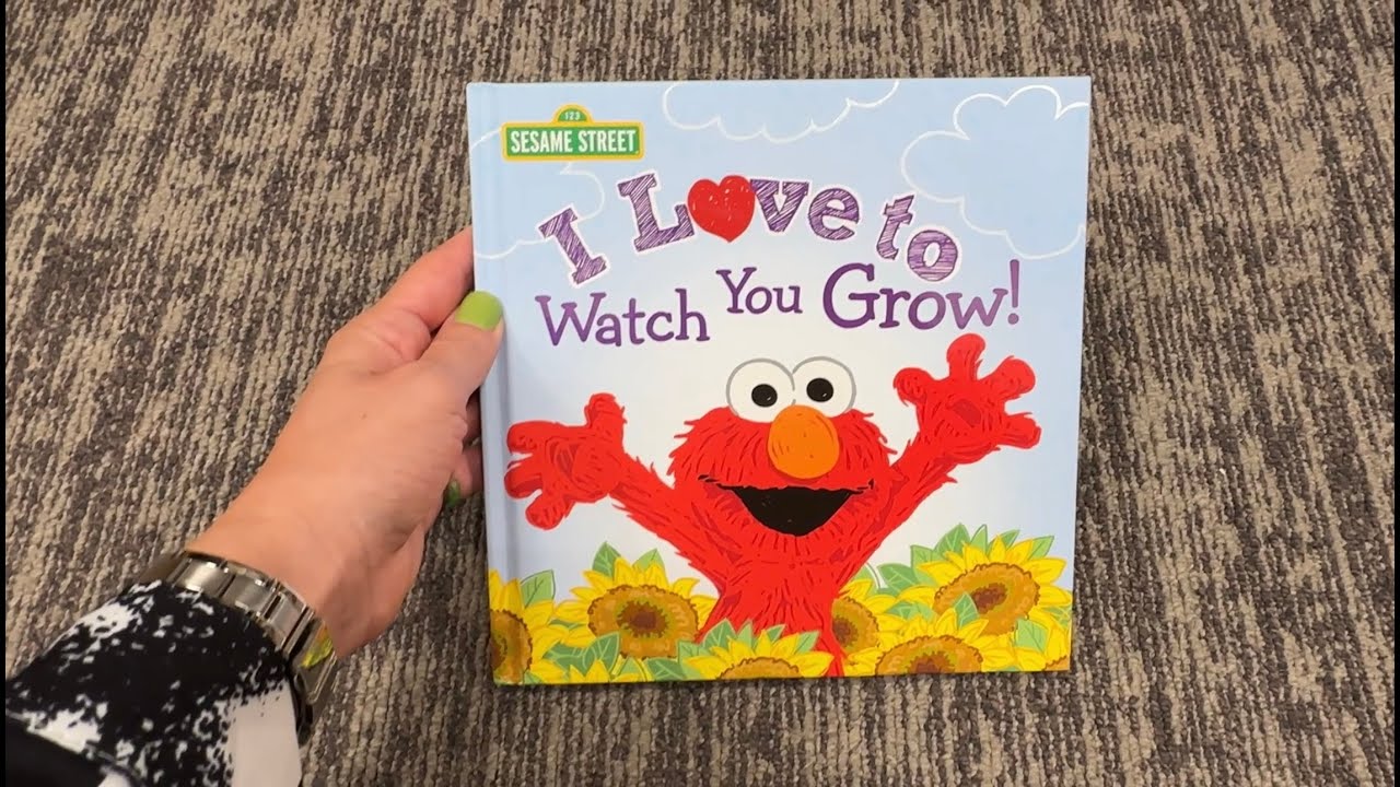 I Love to watch you Grow  - Sesame Street