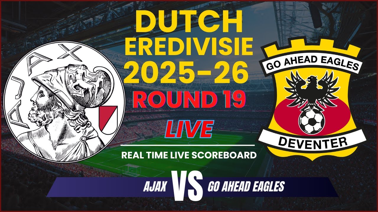 Ajax vs Go Ahead Eagles Live Scores | 2025-26 Eredivisie Round 19