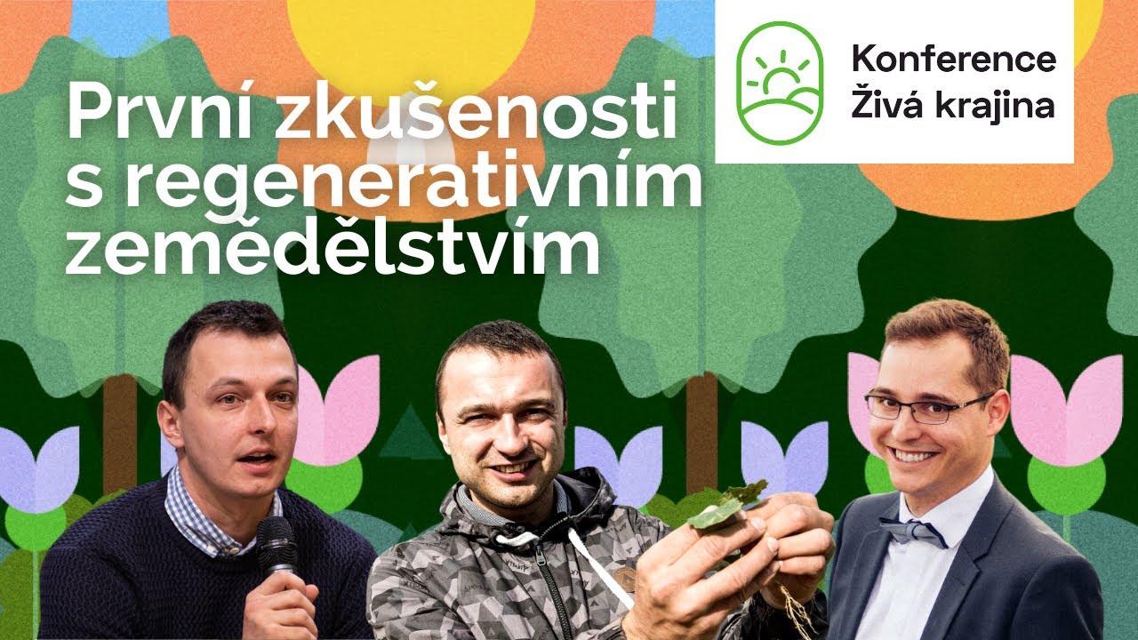 Živá krajina 2023: Jaké jsou první zkušenosti s regenerativním zemědělstvím?