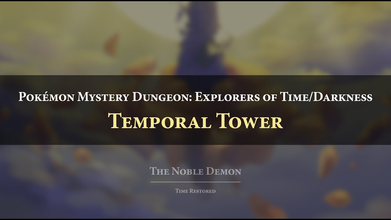 Pokémon Mystery Dungeon 2: Temporal Tower Orchestral Arrangement