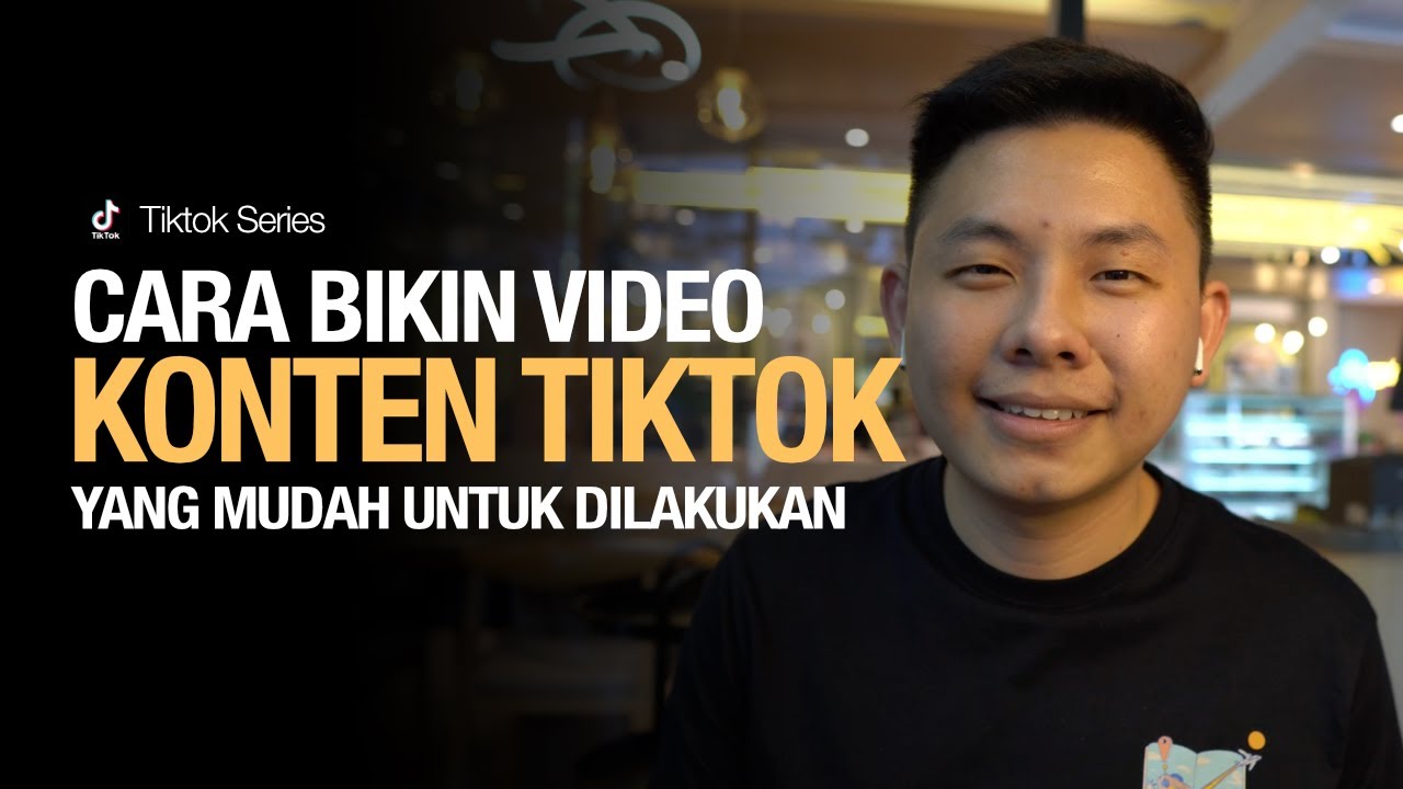 Cara Bikin Konten Video di Tiktok yang Mudah Dilakukan